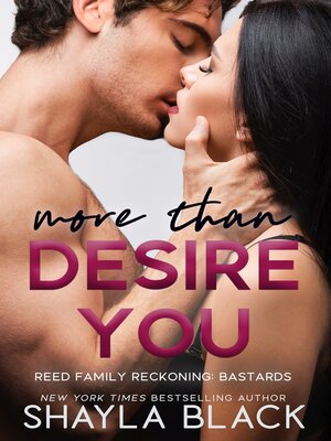 cover image of More Than Desire You: Reed Family Reckoning, Book 8